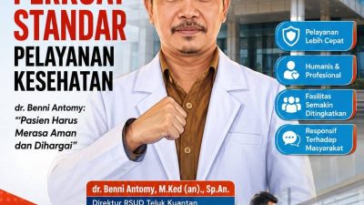 RSUD Teluk Kuantan Perkuat Standar Pelayanan Kesehatan, dr. Benni Antomy: Pasien Harus Merasa Aman dan Dihargai
