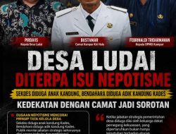 Sekdes Diduga Anak Kandung, Bendahara Diduga Adik Kandung Kades: Desa Ludai Diterpa Isu Nepotisme, Kedekatan dengan Camat Jadi Sorotan
